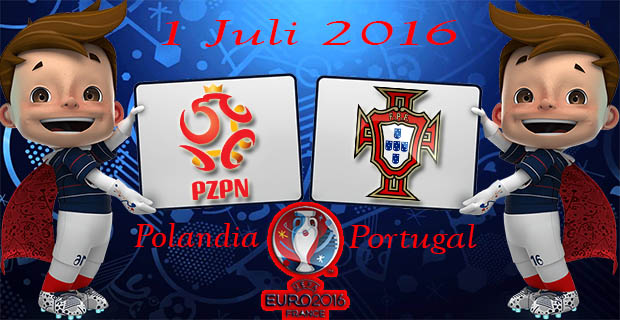 PREDIKSI PORTUGAL VS POLANDIA EURO 2016
